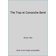 thumbnail image 1 of Pre-Owned The Trap at Comanche Bend (Unknown) 0843936223 9780843936223, 1 of 1