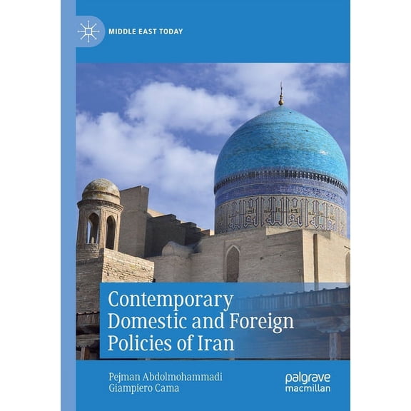 Middle East Today Contemporary Domestic and Foreign Policies of Iran, (Paperback)