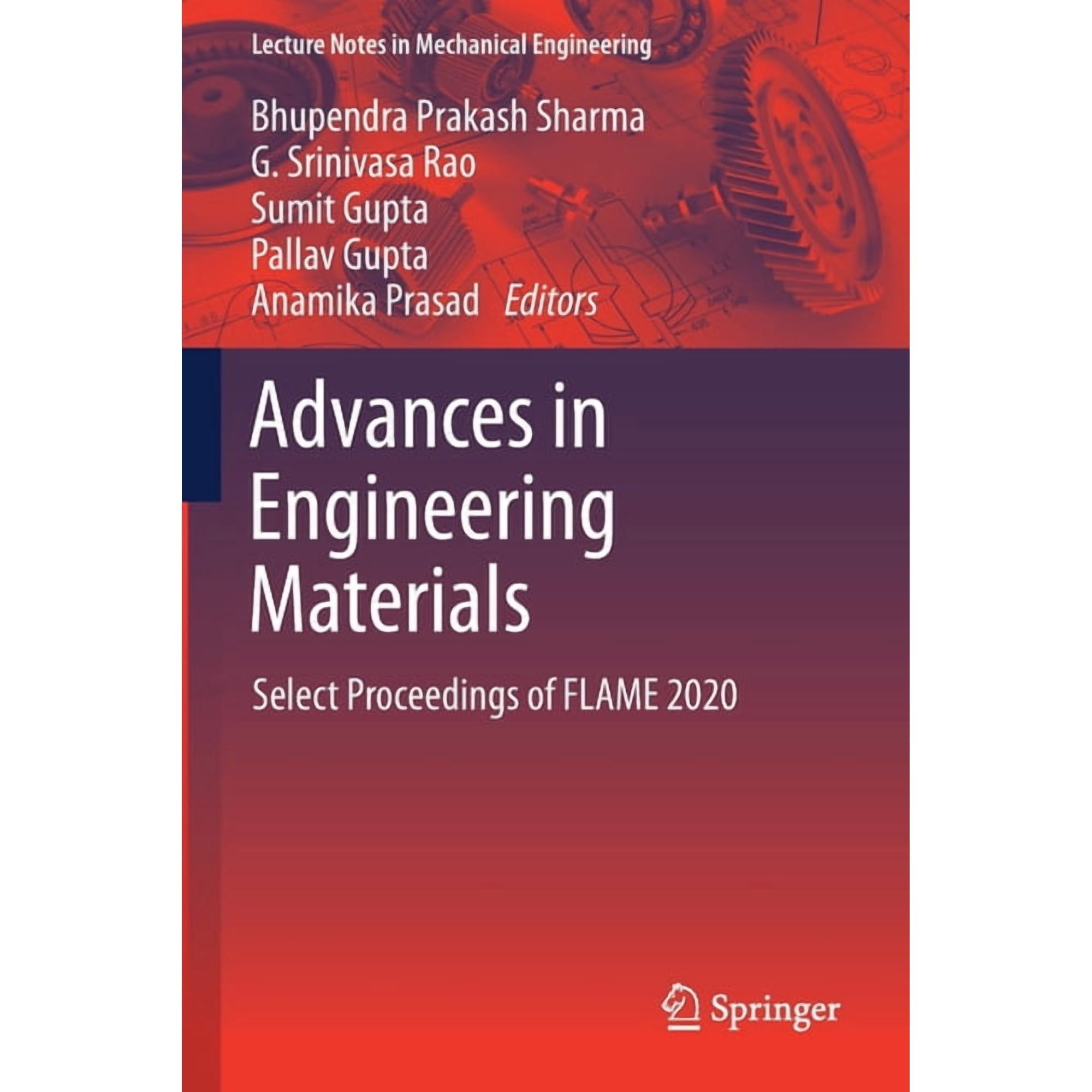 Lecture Notes in Mechanical Engineering Advances in Engineering Materials: Select Proceedings of Flame 2020 (Paperback)