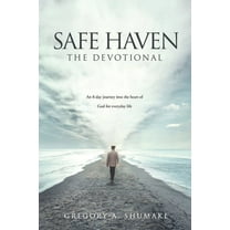Safe Haven - The Devotional: An 8-day journey into the heart of God for everyday life, (Paperback)