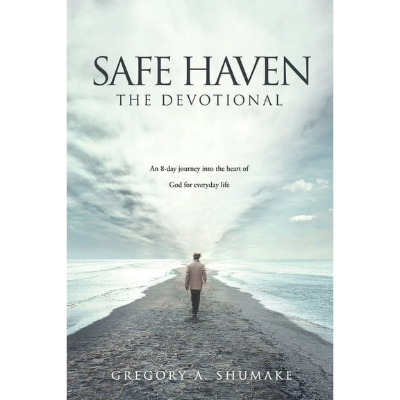 Safe Haven - The Devotional: An 8-day journey into the heart of God for everyday life, (Paperback)
