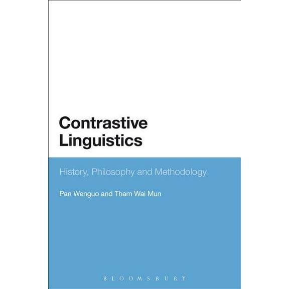 Contrastive Linguistics: History, Philosophy and Methodology, (Paperback)