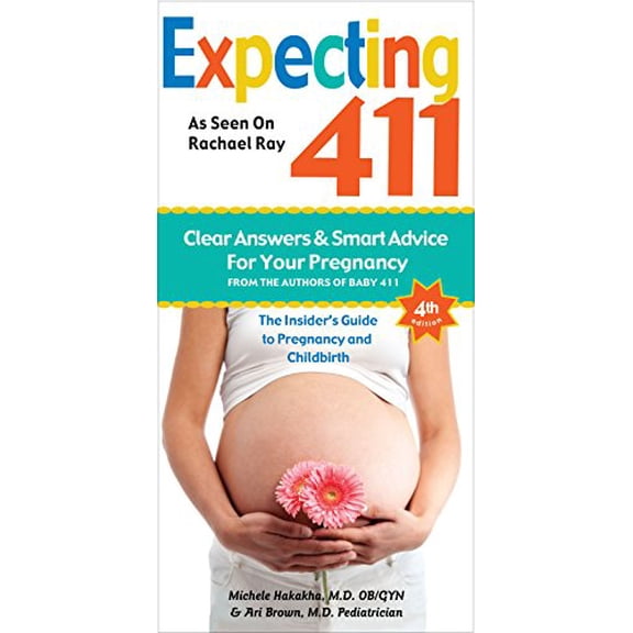 Pre-Owned Expecting 411: The Insider's Guide to Pregnancy and Childbirth (Paperback) 1889392588 9781889392585
