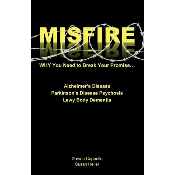 Misfire: WHY You Need To Break Your Promise... (Paperback) by Susan Heller, Dawna Cappello