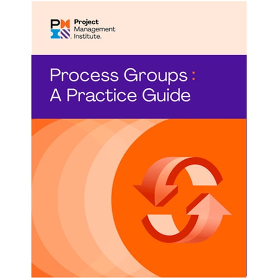 Pre-Owned Process Groups: A Practice Guide (Paperback) by Pmi