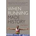 thumbnail image 1 of Pre-Owned When Running Made History (Paperback) 0815611005 9780815611004, 1 of 1