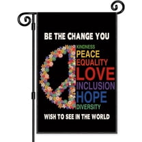 Be The Change You Wish To See In The World Garden Flag, Double Sided Yard Flags Banner For Yard Patio Lawn, Ally flag, Disability Flag, Equality Flags, Indigenous People Garden Flag