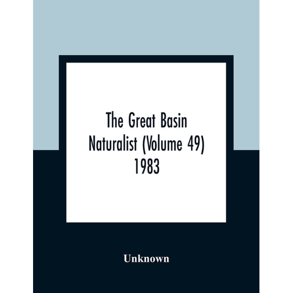 The Great Basin Naturalist (Volume 49) 1983, (Paperback)