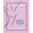thumbnail image 1 of Pre-Owned Be a Survivor: Your Guide to Breast Cancer Treatment (Paperback) 0981948901 9780981948904, 1 of 1