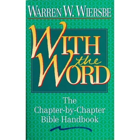 With the Word : The Chapter-By-Chapter Bible Handbook