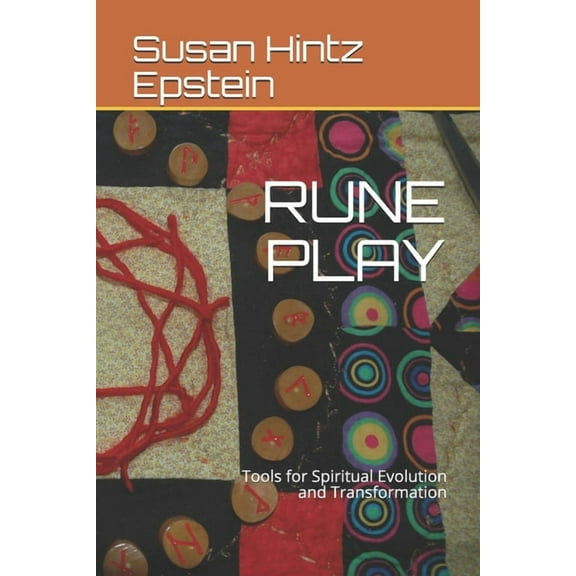 Rune Play: Tools for Spiritual Evolution and Transformation, (Paperback)