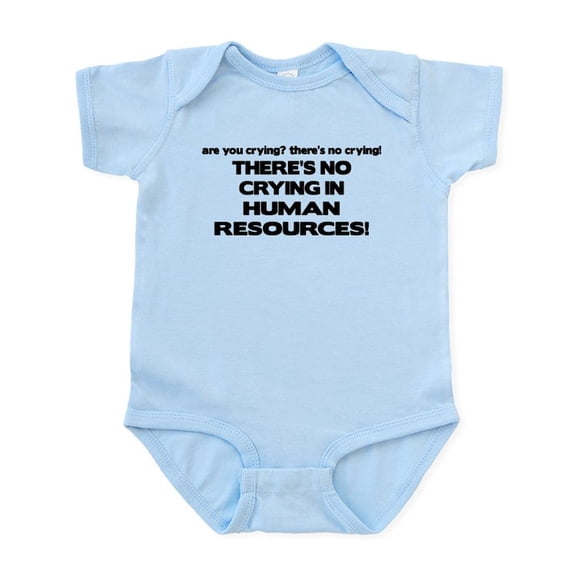 CafePress - There's No Crying HR Infant Bodysuit - Baby Light Bodysuit, Size Newborn - 24 Months