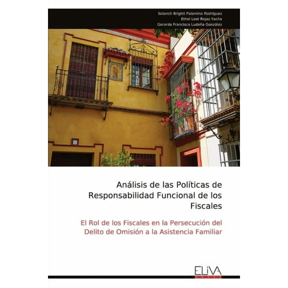 AnÃ¡lisis de las PolÃ­ticas de Responsabilidad Funcional de los Fiscales, (Paperback)