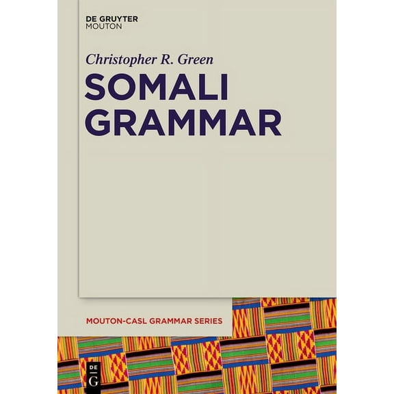 Mouton-Casl Grammar Series [Mcasl] Somali Grammar, Book 5, (Hardcover)