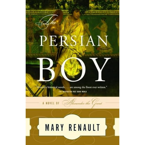 Pre-Owned The Persian Boy (Paperback) 0394751019 9780394751016