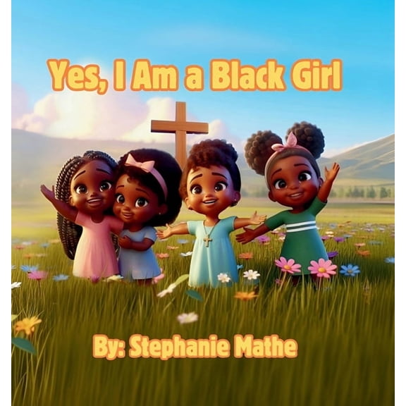 Yes, I Am a Black Girl, (Paperback)