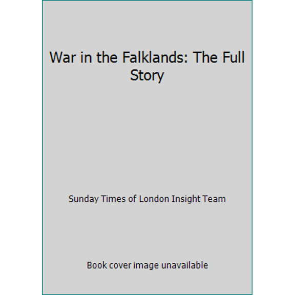 Pre-Owned War in the Falklands: The Full Story (Hardcover) 0060150823 9780060150822
