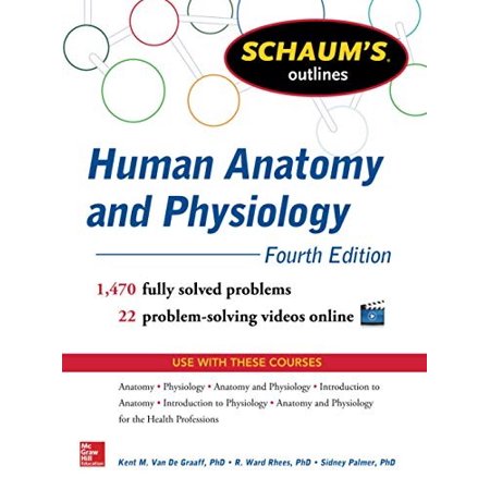 Schaum s Outline of Human Anatomy and Physiology: 1 440 Solved Problems + 20 Videos (Paperback)