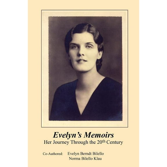 Evelyn's Memoirs: Her Journey Through the 20th Century, (Paperback)