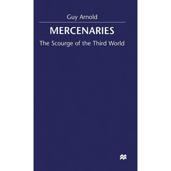 Mercenaries: Scourge of the Developing World, (Hardcover)