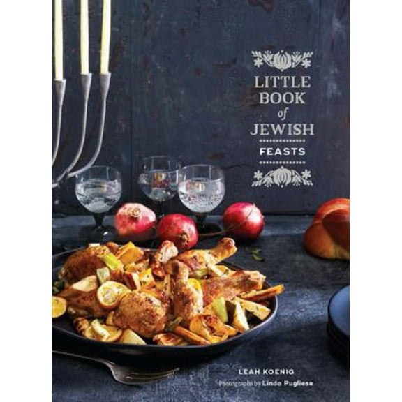 Pre-Owned Little Book of Jewish Feasts: (Jewish Holiday Cookbook, Kosher Cookbook, Holiday Gift Book) (Hardcover) 1452160627 9781452160627