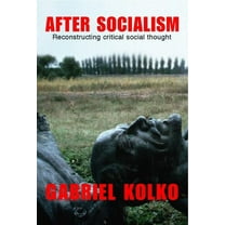 After Socialism: Reconstructing Critical Social Thought, (Paperback)