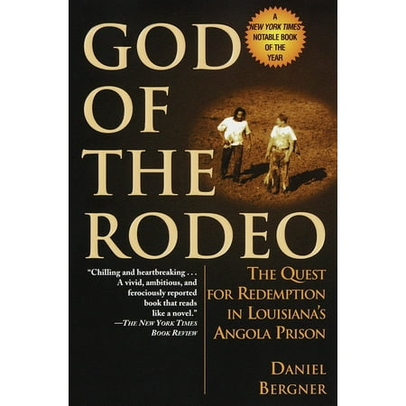 God of the Rodeo : The Quest for Redemption in Louisiana's Angola (Angola Prison Rodeo Best Seats)