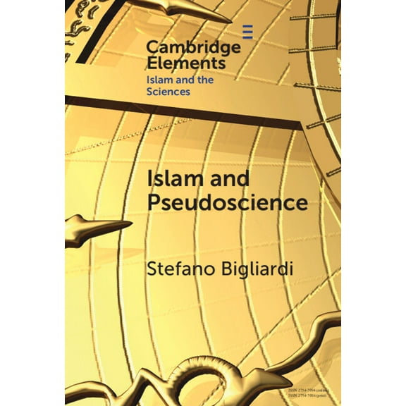 Elements in Islam and Science Islam and Pseudoscience, (Hardcover)