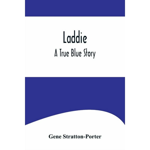 Laddie: A True Blue Story, (Paperback)