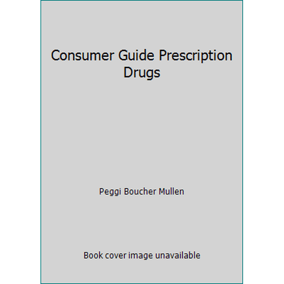 Pre-Owned Consumer Guide Prescription Drugs (Paperback) 0881766976 9780881766974