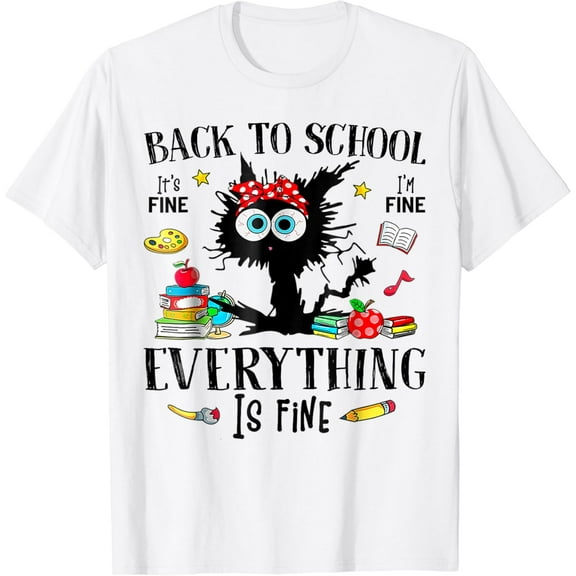 Velto Back To School Teacher Its Fine Im Fine Black Cat T-Shirt All Size S-5XL