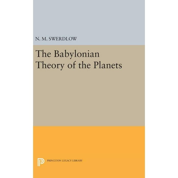 Princeton Legacy Library The Babylonian Theory of the Planets, Book 399, (Hardcover)