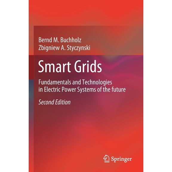 Smart Grids: Fundamentals and Technologies in Electric Power Systems of the Future, (Paperback)