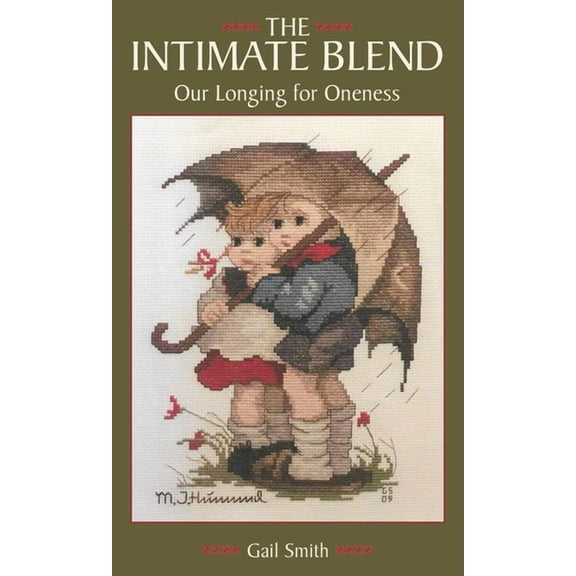 The Intimate Blend : Our Longing for Oneness (Paperback)