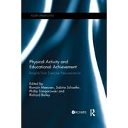 Icsspe Perspectives: Physical Activity and Educational Achievement: Insights from Exercise Neuroscience (Paperback)