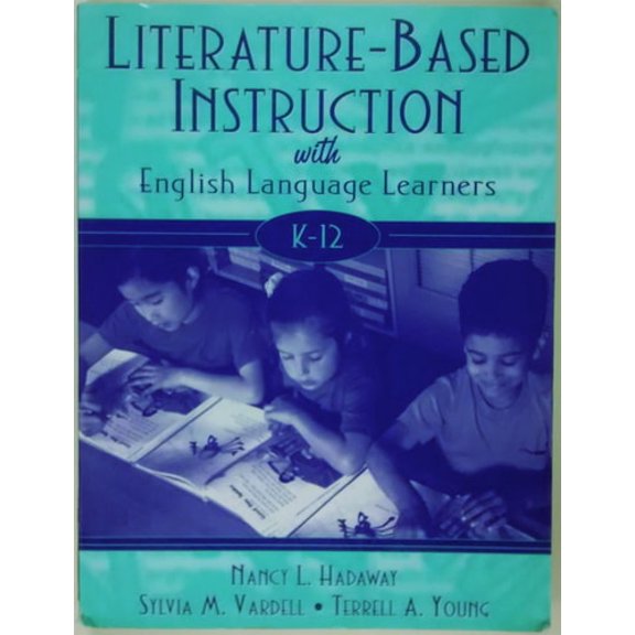 Pre-Owned Literature-Based Instruction with English Language Learners, K-12 (Paperback) 0321064011 9780321064011