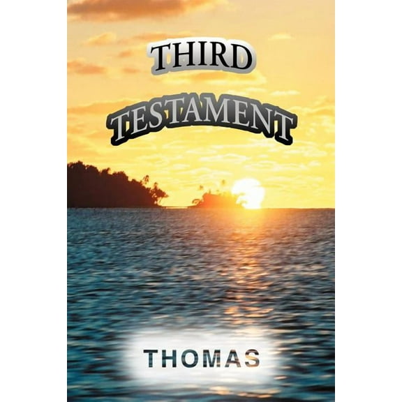 Third Testament (Paperback) by Thomas A Rees