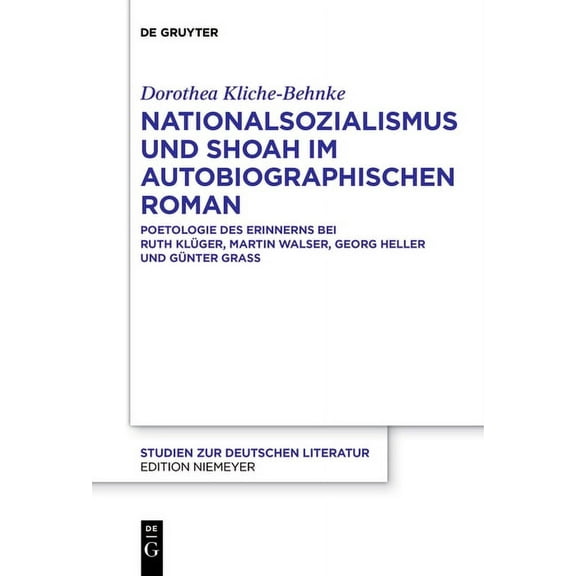 Studien Zur Deutschen Literatur Nationalsozialismus und Shoah im autobiographischen Roman, Book 212, (Paperback)