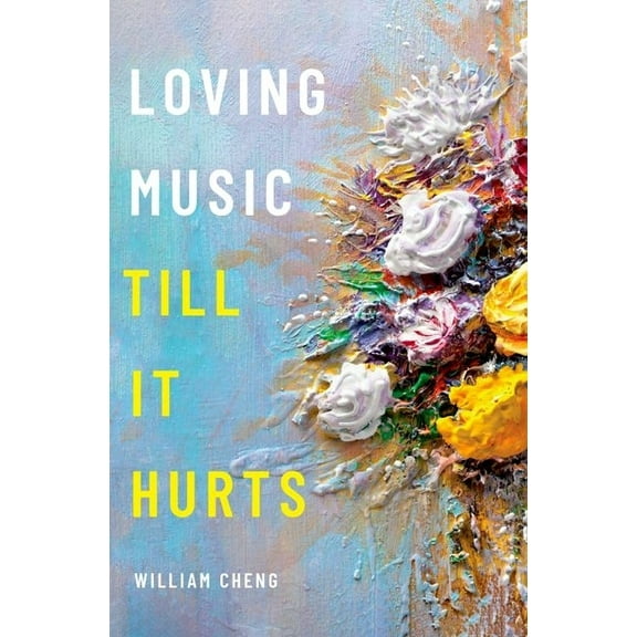 Loving Music Till It Hurts, (Hardcover)