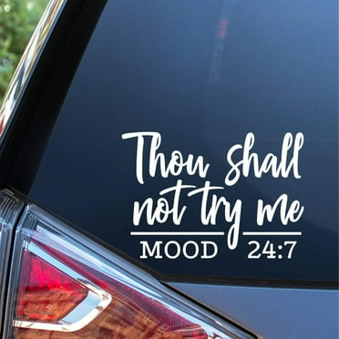 Thou Shall Not Try Me Mom 24:7 Sticker  Vinyl Decal for Laptop  Waterproof Sticker car truck