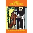 thumbnail image 1 of Pre-Owned St. John Masias: Marvelous Dominican Gatekeeper of Lima, Peru (Paperback) 0895554283 9780895554284, 1 of 1