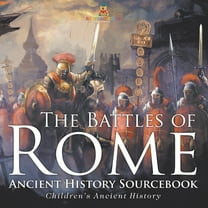 The Battles of Rome - Ancient History Sourcebook Children's Ancient History, (Paperback)