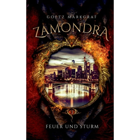 Zamondra: Feuer und Sturm, (Paperback)