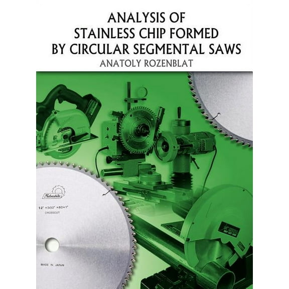 Analysis of Stainless Chip Formed by Circular Segmental Saws (Paperback)