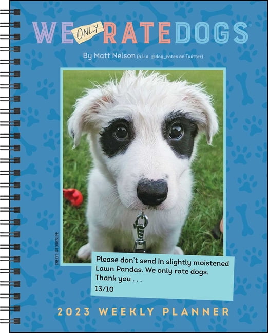 WeONLYRateDogs 12-Month 2023 Weekly Planner Calendar (Calendar) - Walmart.com weonlyratedogs-12-month-2023-weekly-planner-calendar-calendar-walmart-com