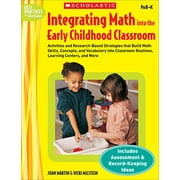 Integrating Math Into the Early Childhood Classroom: Activities and Research-Based Strategies that Build Math Skills, Concepts, and Vocabulary into Classroom Routines, Learning Centers, an, Pre-Owned