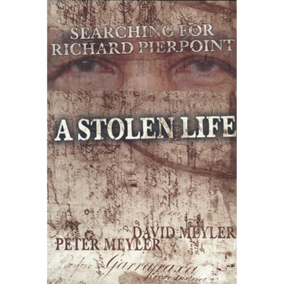 Pre-Owned A Stolen Life: Searching for Richard Pierpoint (Paperback) 1896219551 9781896219554