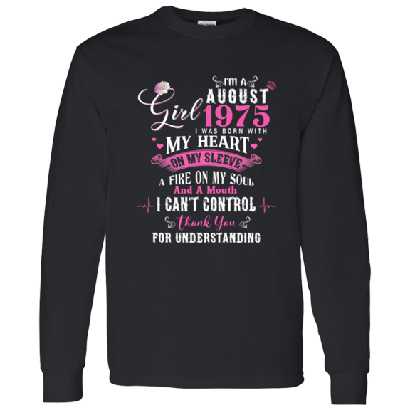 I'm August Girl 1975 Long Sleeve Shirt 51st Birthday Gift for Women