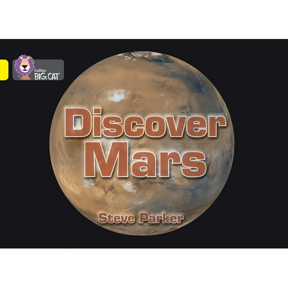 Collins Big Cat Discover Mars!: Band 03/Yellow, (Paperback)