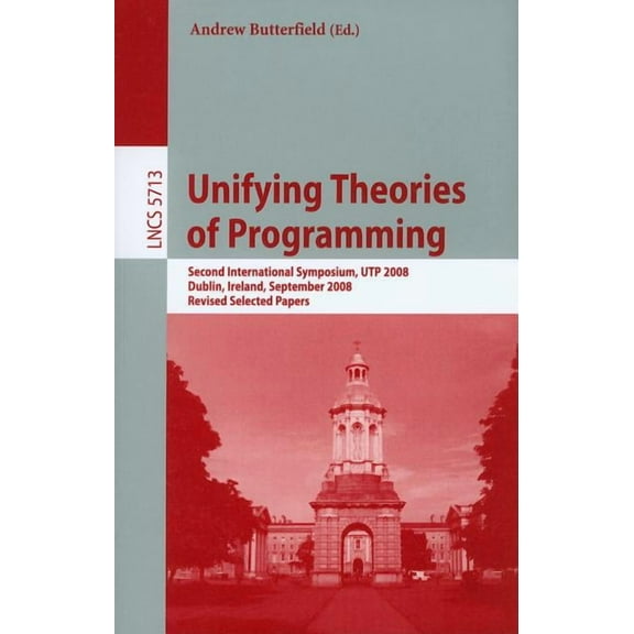 Unifying Theories of Programming, (Paperback)